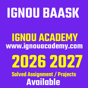 IGNOU BAASK SOLVED ASSIGNMENT 2026 2027